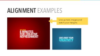 www.solstice-mobile.com
ALIGNMENT EXAMPLES
Line up text, images and
watch your margins
 