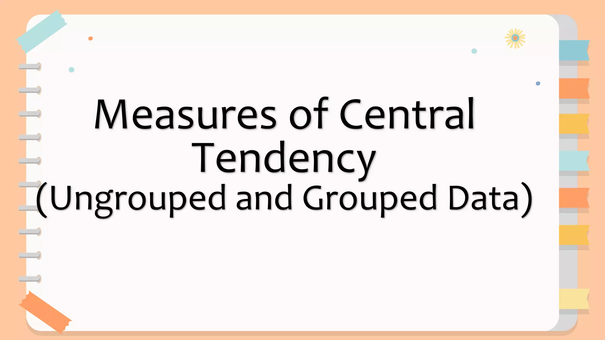 Measures of Central Tendency: Ungrouped and Grouped | PPTX ...