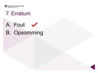 7. Erratum

A. Fout
B. Opsomming




               16
 