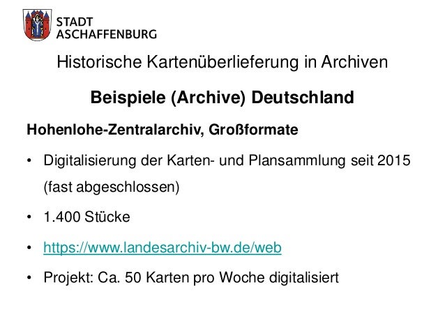 Historische Kartenüberlieferung in Archiven
Ausblick
• Technischer Fortschritt
• Finanzielle und personelle Ressourcen
• D...