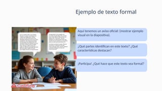 Textos formales e informales asignatura de comunicación | PPTX
