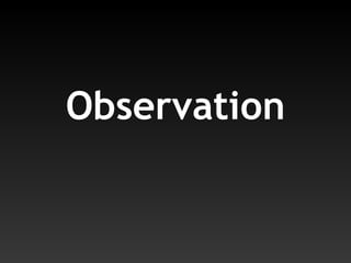 Observation 