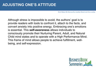 ADJUSTING ONE’S ATTITUDE  Although stress is impossible to avoid, the authors’ goal is to provide readers with tools to co...