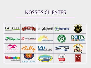 NOSSOS CLIENTES
 