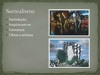  Introdução
 Inspiravam-se
 Literatura
 Obras e artistas
 