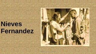 Nieves
Fernandez
HEROI'NA (the unsung heroes) 19
 