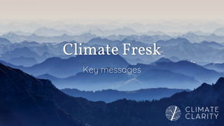 Climate Fresk
Key messages
 