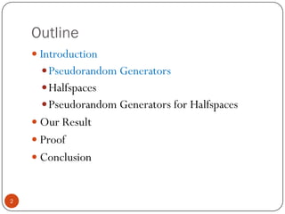 Pptx Psuedo Random Generator For Halfspaces Pptx Pptx Psuedo Random Generator For Halfspaces Pptx