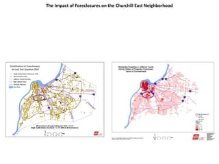 The Impact of Foreclosures on the Churchill East Neighborhood
 
