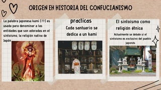 El sintoísmo como
religión étnica
practicas
La palabra japonesa kami (神) es
usada para denominar a las
entidades que son adoradas en el
sintoísmo, la religión nativa de
Japón
Cada santuario se
dedica a un kami Actualmente se debate si el
sintoísmo es exclusivo del pueblo
japonés
 