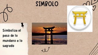 Simboliza el
paso de lo
mundano a lo
sagrado
 