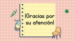 ¡Gracias por
su atención!
 