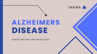 ALZHEIMERS
DISEASE
SAKINA
 