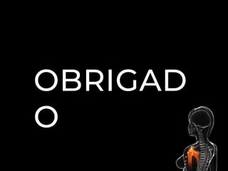 OBRIGAD
O
 