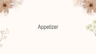 Appetizer
 