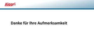 Danke für Ihre Aufmerksamkeit
 