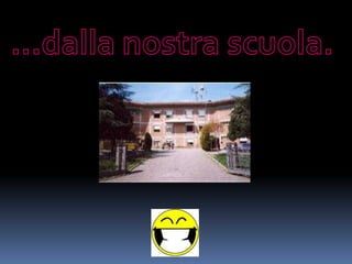 …dalla nostra scuola.