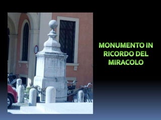 MONUMENTO IN RICORDO DEL MIRACOLO