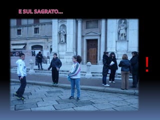 E SUL SAGRATO…!