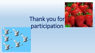 Thank you for
participation
 