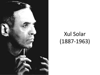 Xul Solar
(1887-1963)
 