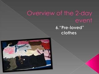 “Pre-loved” clothes2nd DayLet’s shop!