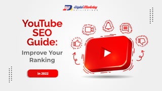 YouTube SEO Guide: Improve Your Ranking in 2022