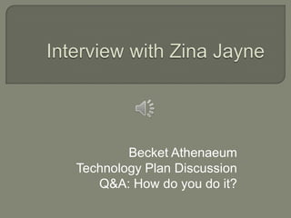 Becket Athenaeum
Technology Plan Discussion
   Q&A: How do you do it?
 