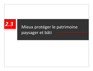 2.3                  Mieux protéger le patrimoine 
                     paysager et bâti




  │ mardi, 29 mars 2011
    mardi 29 mars 2011    │ Programme particulier d’urbanisme - Quartier des grands jardins
                                 │ PPU Quartier Sainte‐Marie / Arrondissement de Ville‐Marie     │ 34
 