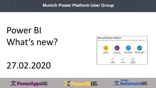 Power BI
What‘s new?
27.02.2020
 