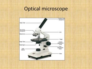 Optical microscope

 