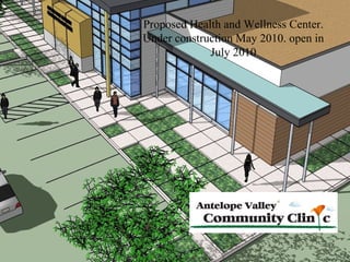 [object Object],Proposed Health and Wellness Center. Under construction May 2010. open in July 2010 