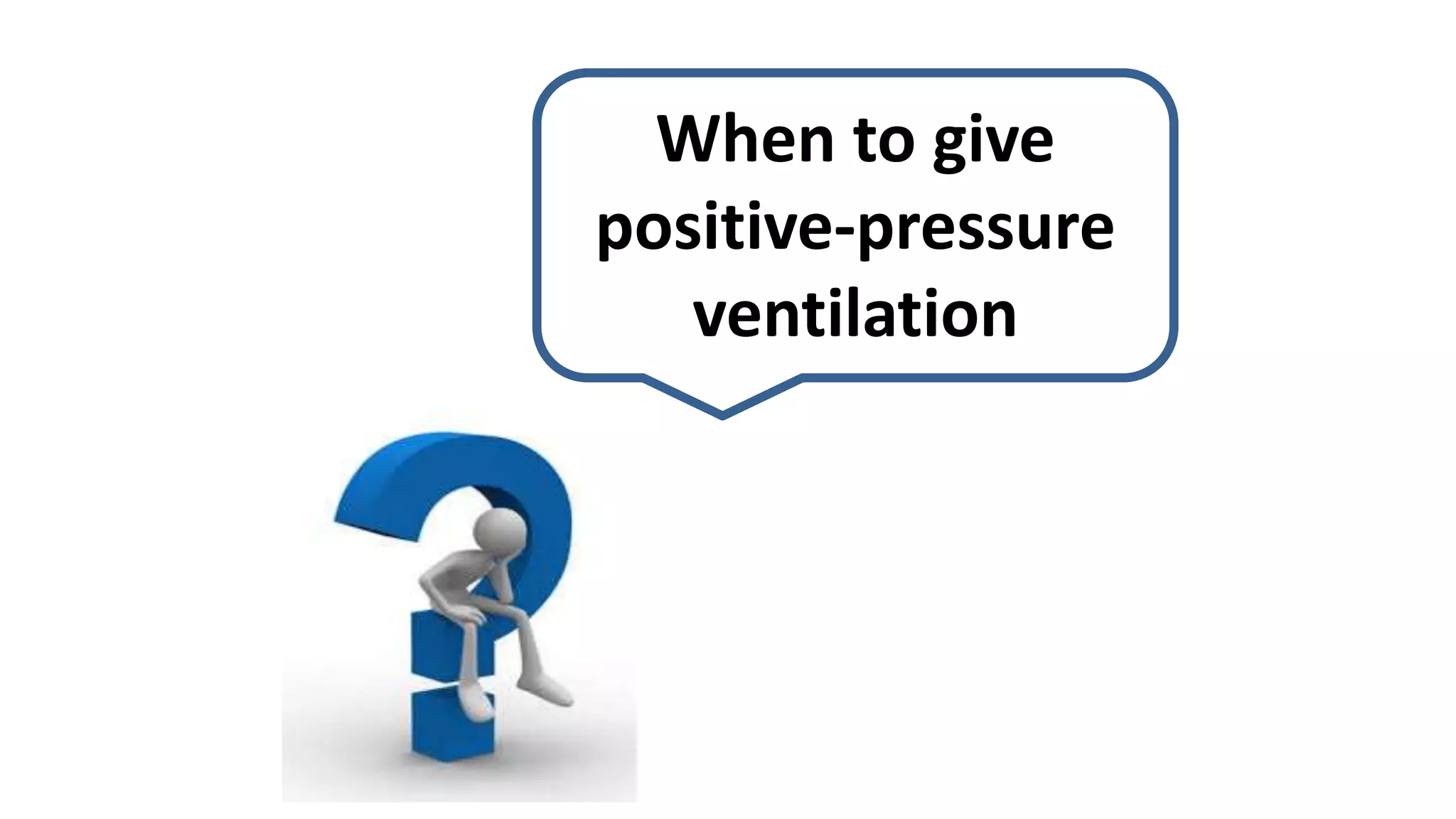 positive pressure ventilation in NRP PPT