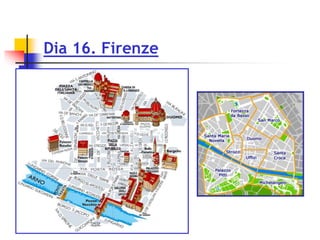 Dia 16. Firenze
 