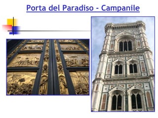 Porta del Paradiso - Campanile
 