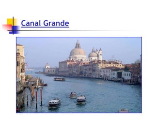 Canal Grande
 