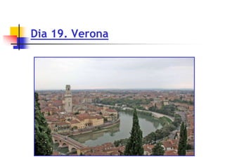 Dia 19. Verona
 