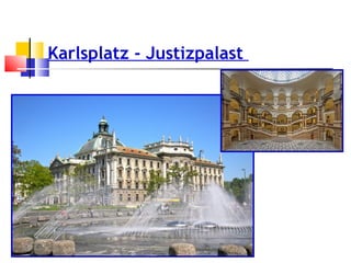 Karlsplatz - Justizpalast
 