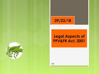 Legal Aspects of
PPV&FR Act, 2001
09/23/18
100
 