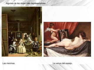 La tercera etapa de Madrid : Velázquez torna a Madrid el juny de 1651 després d'innombrables crides per part del rei. Per decorar una de les sales de l'Alcàsser amb motius mitològics va pintar quatre obres de les quals només queda una, "Mercuri i Argos".  En aquesta etapa es suposa que també va pintar dues de les seves obres més conegudes. Es tenen dubtes sobre la data de la seva creació, però la majoria dels entesos pensa que va ser en aquests anys. Una de les obres més importants és "Les Hilanderas o Rondalla de Aracne"  Al 1656 realitza el que tots estan d'acord a anomenar "la seva obra mestra": "Les Meninas".  En aquesta època els seus deures com a cortesà li ocupen tant de temps que moltes de les repeticions dels retrats més o menys oficials se les s'encarregava al seu gendre, el pintor anomenat Mall.  El 1659, quan tenia seixanta anys, i després de vèncer algunes dificultats amb la noblesa d'aquell temps, Velázquez és nomenat cavaller de Santiago, el que ho encastella al capdamunt de la vida social espanyola.  Velázquez mor, després d'una curta malaltia, el 6 d'agost de 1660. Després de la seva mort, alguns enemics que es va anar fent en vida el van acusar d'haver-se enriquit amb diners de la corona. Els seus béns van ser confiscats, però després d'algunes investigacions, Velázquez va quedar net de culpa.  La seva devoció per Itàlia fa pensar que estava una mica constret davant la forma de vida en l'Espanya del segle XVII, davant les obligacions palatines i de la pintura, que anhelava una mica de llibertat. Aquesta llibertat la va demostrar en els traços de la seva pintura. 