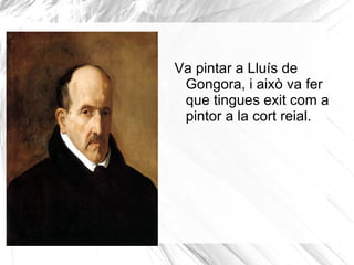 El 1621, Velazquez  va viatjar a Madrid per formar part de la cort reial, ja que Felip III va morir i Felip IV va volguer fer camvis a la cort reial. 