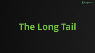 The Long Tail
 