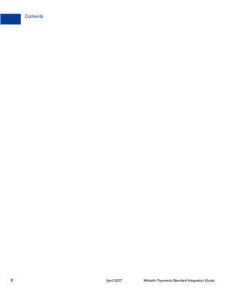 Contents

8

April 2007

Website Payments Standard Integration Guide

 