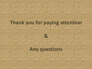 Thank you for paying attention
&
Any questions
 