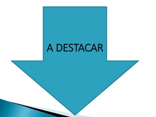 A DESTACAR
 