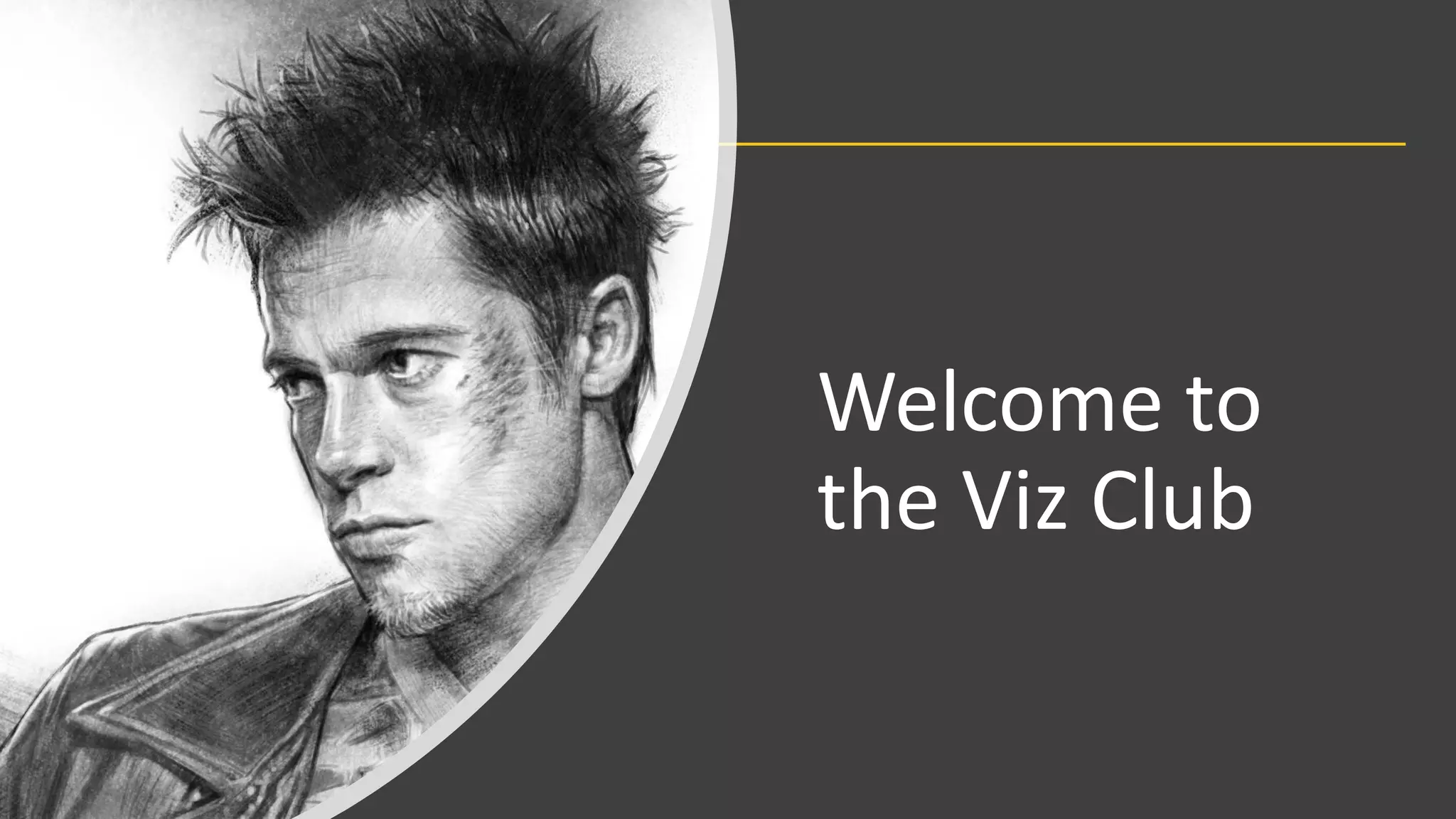 Welcome to
the Viz Club
 