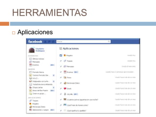 HERRAMIENTAS
   Aplicaciones
 
