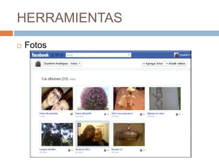 HERRAMIENTAS
   Fotos
 