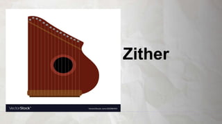 Zither
 