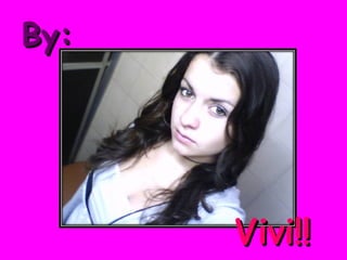 By: Vivi!! 